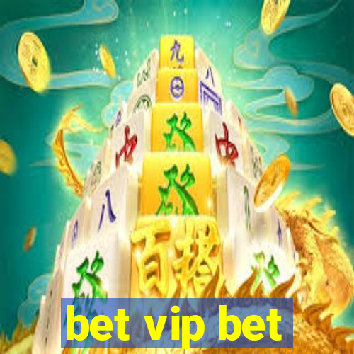 bet vip bet